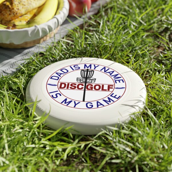 Disc Golf Frisbee – "Dad Is My Name, Disc Golf Is My Game" – Perfect for Family Fun and Outdoor Gatherings - Image 12