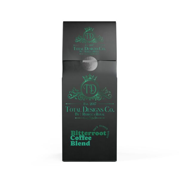 Total Designs Co Bitterroot Coffee Blend (Dark French Roast) - Image 2
